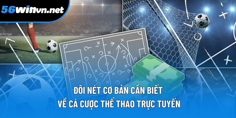 Đôi nét cơ bản cần biết về cá cược thể thao trực tuyến Đôi nét cơ bản cần biết về cá cược thể thao trực tuyến